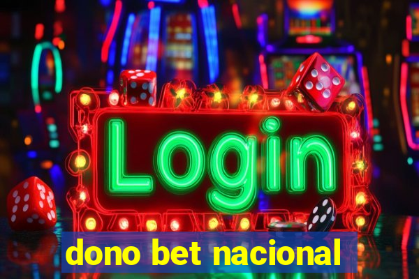 dono bet nacional